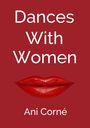 Ani Corné: Dances With Women, Buch