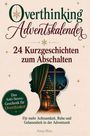 Alma Meer: Overthinking Adventskalender - 24 Kurzgeschichten zum Abschalten, Buch