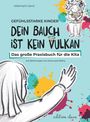 Mildi Karin Sand: Gefühlsstarke Kinder - Dein Bauch ist kein Vulkan, Buch