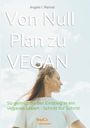 Angela I. Renner: Von Null Plan zu VEGAN, Buch