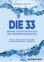 Andreas Rauch: Die 33 Wahre Geschichten aus der Wasserversorgung, Buch