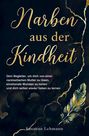 Susanne Lehmann: Narben aus der Kindheit, Buch