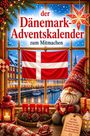 „Der Dänemark-Adventskalender zum Mitmachen“ steht in großer roter Schrift über einer weihnachtlichen Szene.