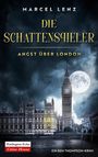 "Marcel Lenz: Die Schattenspieler - Angst über London" vor dunklem Himmel, Big Ben und Vollmond im Hintergrund.