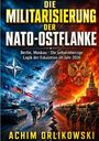 „Die Militarisierung der NATO-Ostflanke“ steht groß über einer dramatischen Landschaft mit Soldaten. Links NATO, rechts Russland.