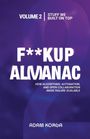 "Volume 2 | Stuff We Built on Top. F**kup Almanac. How algorithms, automation, and open collaboration made failure scalable."