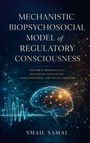 „Mechanistic Biopsychosocial Model of Regulatory Consciousness“, darunter Gehirn mit Netzwerk und Wellenlinien. Autor: Smail Samai.