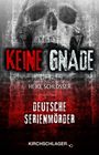 "KEINE GNADE", "Das Buch zum True-Crime-Podcast von HEIKE SCHLOSSER", "DEUTSCHE SERIENMÖRDER", "KIRCHSCHLAGER". Illustration mit Totenkopf.