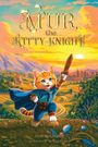 "Mur, the Kitty-Knight." Eine Illustration zeigt eine Katze im Ritterkostüm mit einem Schwert, in ländlicher Umgebung.