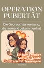 Texte: OPERATION PUBERTÄT, Die Gebrauchsanweisung, die niemand bekommen hat, Ein humorvoller Survival-Guide für Eltern mit Teenagern. Illustration von zwei Frauen, eine mit Brille und Kaffee, die andere mit Handy, vor einer Explosionsillustration.