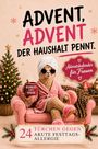 "Advent, Advent, der Haushalt pennt. Besinnlich statt reinlich. 24 Türchen gegen akute Festtags-Allergie. Adventskalender für Frauen." 

Ein Lama im Bademantel mit Tasse sitzt auf einem Sofa, Weihnachtsbaum daneben.