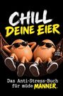 "Chill deine Eier. Das Anti-Stress-Buch für müde Männer." Zwei Eier mit Sonnenbrillen relaxen in einer Hängematte.