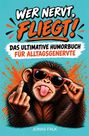 "Wer nervt, fliegt! Das ultimative Humorbuch für Alltagsgenervte" und Jonas Falk. Ein Affe mit Sonnenbrille zeigt den Mittelfinger.