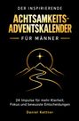 "Der inspirierende Achtsamkeits-Adventskalender für Männer. 24 Impulse für Klarheit, Fokus und bewusste Entscheidungen." Stilisiertes Bergmotiv.