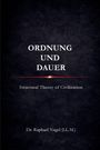 Nagel , Raphael: ORDNUNG UND DAUER - Structural Theory of Civilization, Buch