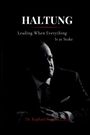 Nagel , Raphael: HALTUNG - Leading When Everything Is at Stake, Buch