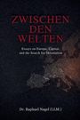 "ZWISCHEN DEN WELTEN" steht oben in Rot, darunter englischer Text und "Dr. Raphael Nagel (LL.M.)". Europakarte im Hintergrund.
