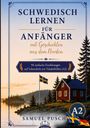 "Schwedisch lernen für Anfänger", "mit Geschichten aus dem Norden". Cover: See, Wald, rotes Haus, schwedische Flagge.