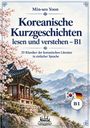 Min-seo Yoon: Koreanische Kurzgeschichten lesen und verstehen - B1, Buch