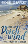 "Sophie Luise. Nur der Deichwind kennt deinen Namen." Strand mit Leuchtturm, Haus, Muscheln und blauen Blumen.