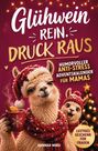 "Glühwein rein, Druck raus" humorvoller Adventskalender für Mamas. Zwei Lamas, eines mit Weihnachtsmütze und Tasse.
