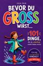 Text: "Bevor du groß wirst... 101 Dinge, die du unbedingt erlebt haben musst." Illustration: Ein lachendes Mädchen im Regen.