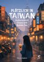 „PLÖTZLICH IN TAIWAN. Kulturschock, Chaos und Bubble Tea.“ Eine Frau mit Bubble Tea steht in einer belebten Straße.