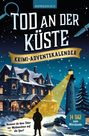 Niklas Falkner: Tod an der Küste: Krimi Adventskalender für Erwachsene mit 24 Tagen zum Miträtseln. Kommst du dem Täter vor Weihnachten auf die Spur?, Buch