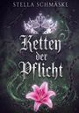 Stella Schmäske: Ketten der Pflicht, Buch