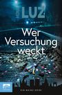 Monja Luz: Wer Versuchung weckt, Buch