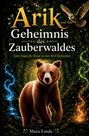„Arik und das Geheimnis des Zauberwaldes. Eine magische Reise zu den fünf Elementen“ von Mara Linde. Ein Bär im Wald.