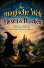 "Die magische Welt der Hexen & Drachen." Mädchen sitzt mit kleinem Drachen vor einem Schloss in einer fantasievollen Landschaft.