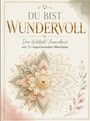 "DU BIST WUNDERVOLL - Dein Wohlfühl-Ausmalbuch mit 55 inspirierenden Mandalas." Verziert mit detailreichem, blumigem Mandala.