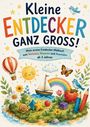 "Kleine Entdecker ganz groß! Mein erstes Entdecker-Malbuch zum Vorlesen, Staunen und Ausmalen ab 3 Jahren." Bunte Illustration mit Natur, Tieren und Spielzeug.