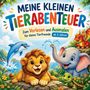 "MEINE KLEINEN TIERABENTEUER" bunt geschrieben. Zeigt fröhliche Tiere: Löwe, Elefant, Delfin, Drache und Schildkröte.
