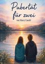 „Pubertät für zwei, von Marcy Candel“. Zwei Personen sitzen am Ufer eines Sees bei Sonnenuntergang.