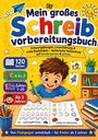 Titel: "Mein großes Schreibvorbereitungsbuch". Ein Kind sitzt am Tisch und übt im Buch das Schreiben und Zeichnen.