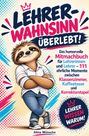 „LEHRERWAHNSINN ÜBERLEBT!“, humorvolles Mitmachbuch für Lehrer. Illustration: Faultier in Jeans und Hemd.
