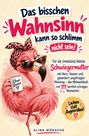„Das bisschen Wahnsinn kann so schlimm nicht sein!“ Flamingo mit Sonnenbrille, Tasse „Chaos Queen“, Kopftuch.
