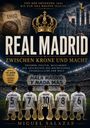 Text: "REAL MADRID: Zwischen Krone und Macht". Fünf Fußballspieler im Stadion, Trophäen unten, Stadtansicht und Krone oben.
