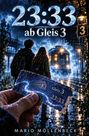 Text: "23:33 ab Gleis 3", "Gleis 3 23:33", "MARIO MÖLLENBECK". Zwei Personen sehen auf einen magischen Zug im Regen.