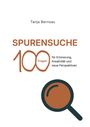 Tanja Bernsau: Spurensuche: 100 Fragen, Buch
