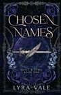 Lyra Vale: Chosen Names, Buch