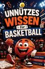 "Unnützes Wissen für Basketball" auf einem bunten, fröhlichen Poster mit einem lachenden Basketball, Büchern und Sportartikeln.