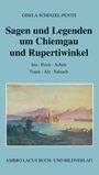 Titel: Sagen und Legenden um Chiemgau und Rupertiwinkel. Bild: Landschaft mit See und Bergen im Hintergrund.