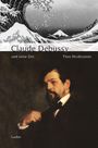 Theo Hirsbrunner: Claude Debussy und seine Zeit, Buch