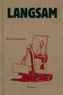 Matthias Egersdörfer: Langsam, Buch