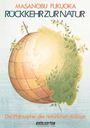 Masanobu Fukuoka: Rückkehr zur Natur, Buch