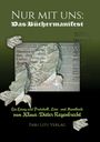 Klaus-Dieter Regenbrecht: Nur mit uns: Das Büchermanifest, Buch