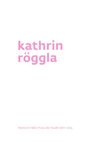 Kathrin Röggla: Kathrin Röggla, Buch